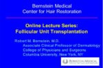 Dr. Bernstein's Lecture on FUT Hair Transplant Surgery