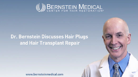 Hair Plugs And Hair Transplant Repair At Bernstein Medical