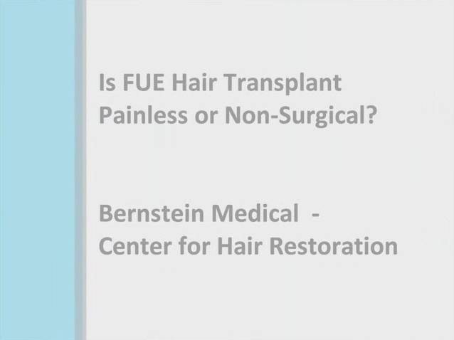 Is an FUE Hair Transplant Painless, Non-Surgical?