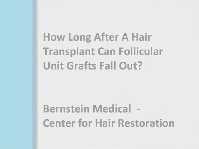 How Long After Hair Transplant Can Grafts Fall Out?